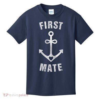 First Mate Funny Anchor Sailing Ship Cruise Kids T-Shirt
