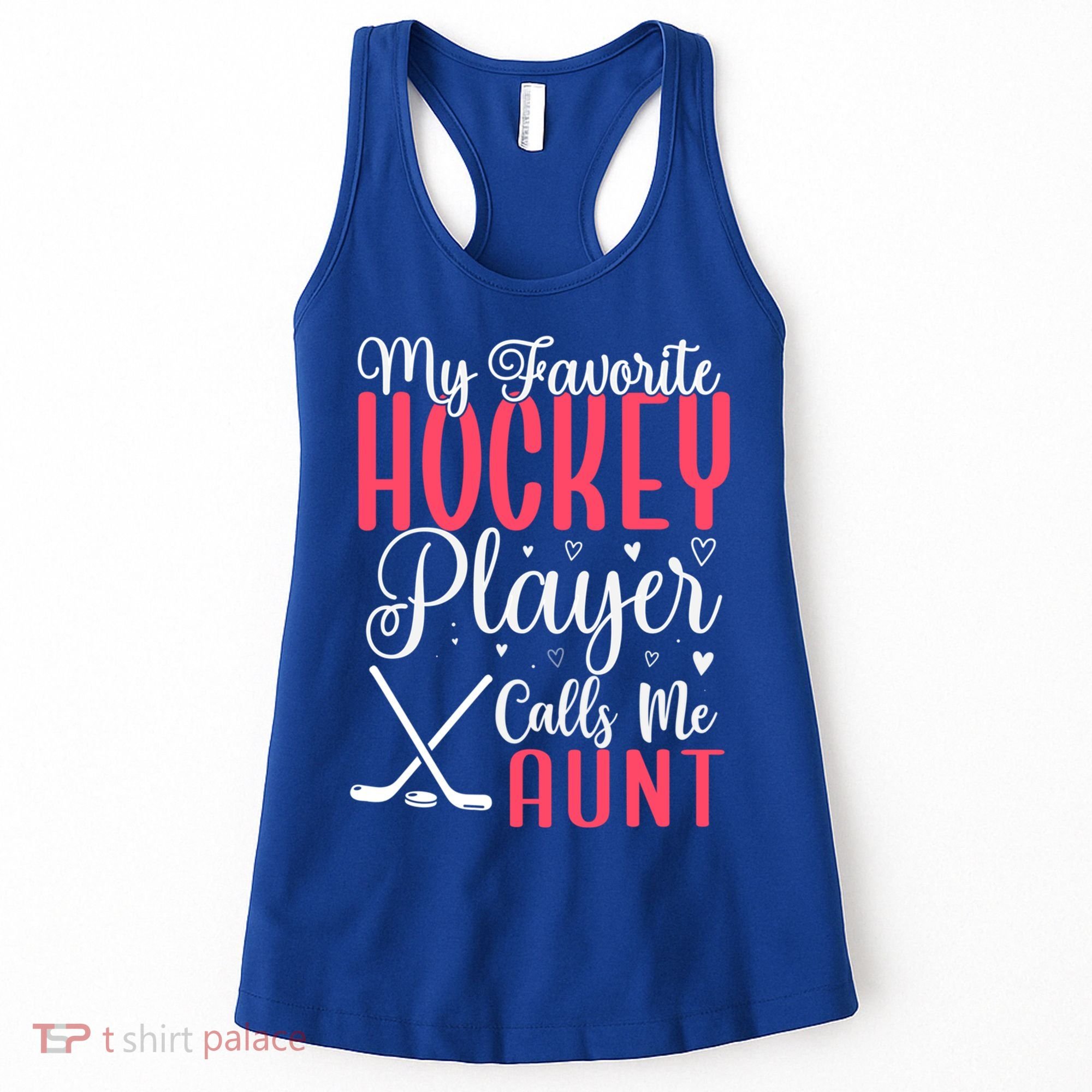 Funny My Favorite Hockey Player Calls Me Aunt Cute Gift Women's Tank Top