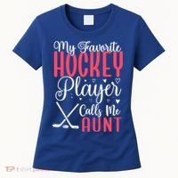 Funny My Favorite Hockey Player Calls Me Aunt Cute Gift Women's T-Shirt thumb 0
