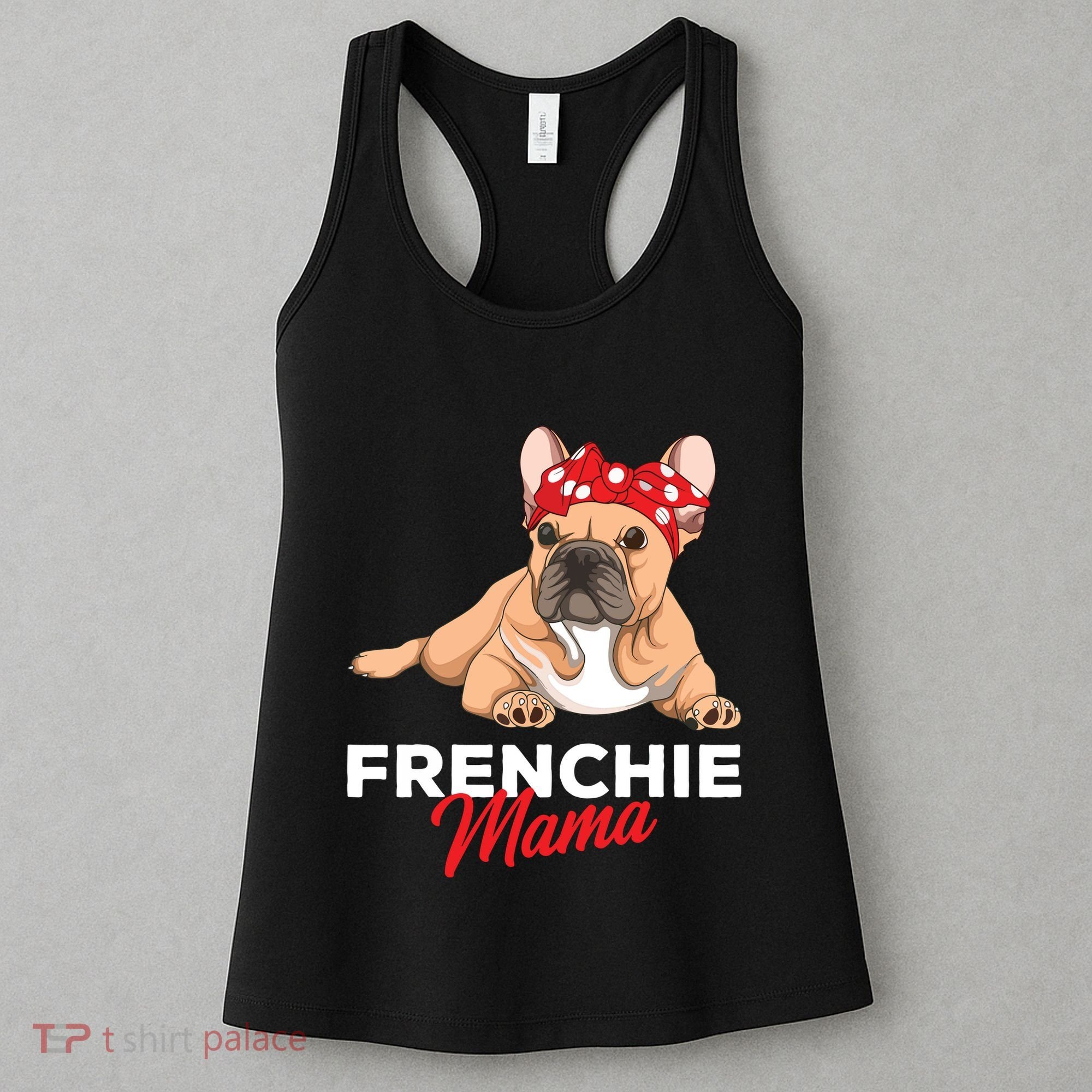 Frenchie Mama Funny French Bulldog Dog Mom Cute Girls Gift Women's Tank Top