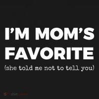 Funny Moms Favorite Son Daughter Im Moms Favorite Mousepad thumb 1