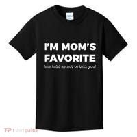 Funny Moms Favorite Son Daughter Im Moms Favorite Kids T-Shirt thumb 0