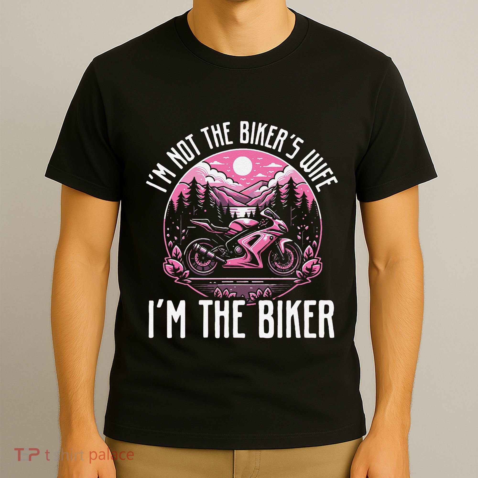 Funny Motorcycle For Women Not BikerS Wife IM The Biker T-Shirt