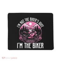Funny Motorcycle For Women Not BikerS Wife IM The Biker Mousepad thumb 0