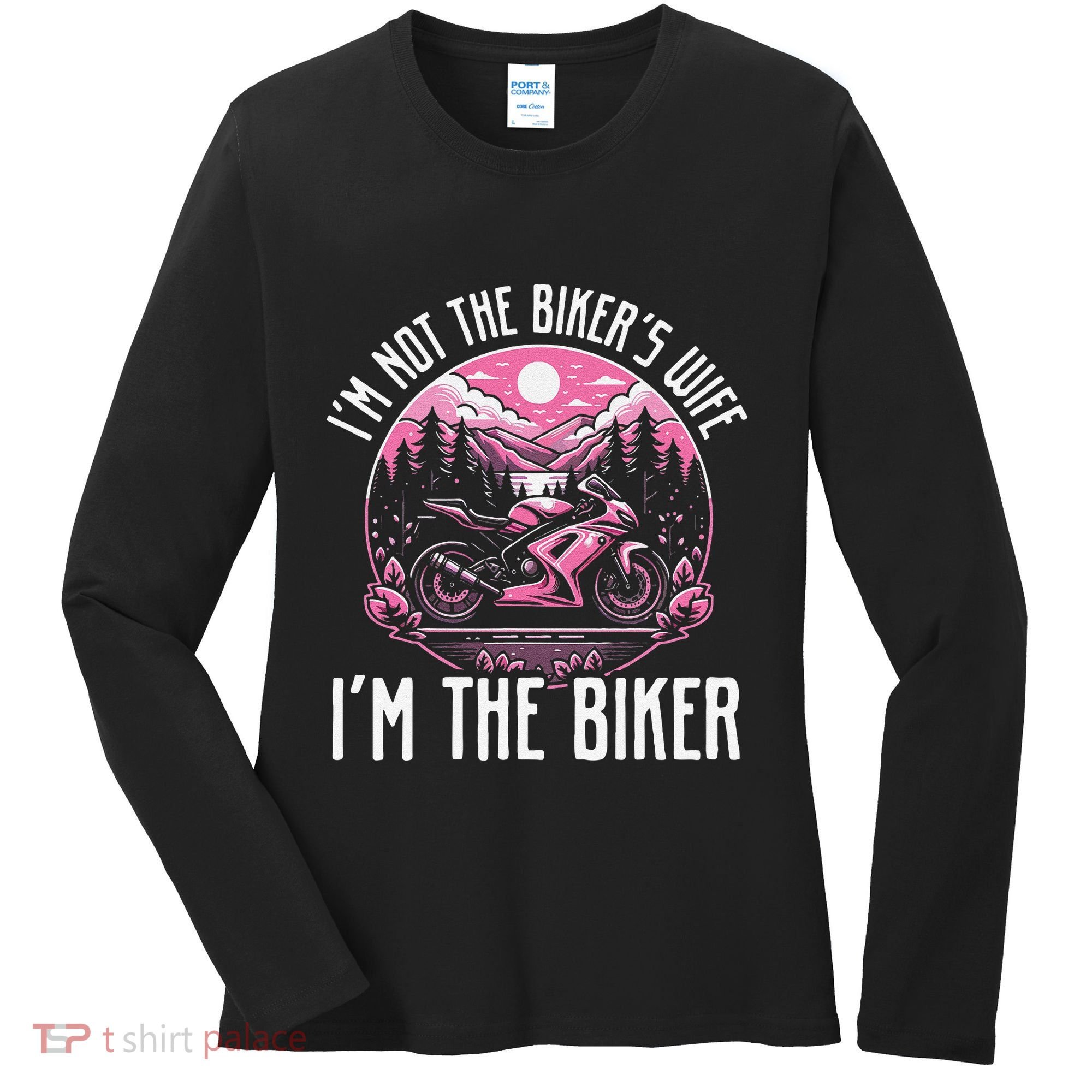 Funny Motorcycle For Women Not BikerS Wife IM The Biker Women's Long Sleeve Shirt