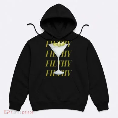 Filthy Martini Hoodie