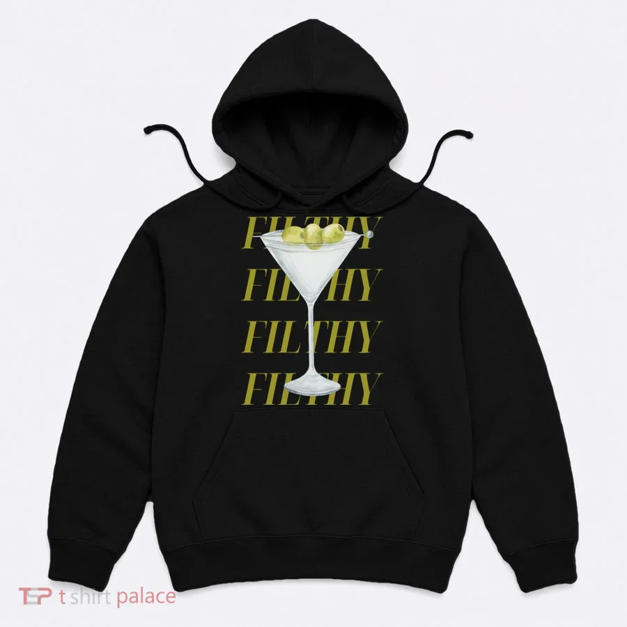 Filthy Martini Hoodie