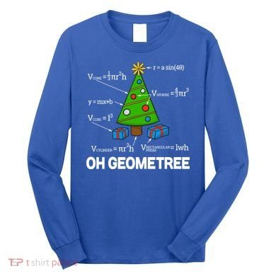 Funny Math Geometry Christmas Tree Pun Teacher Cute Gift Long Sleeve Shirt
