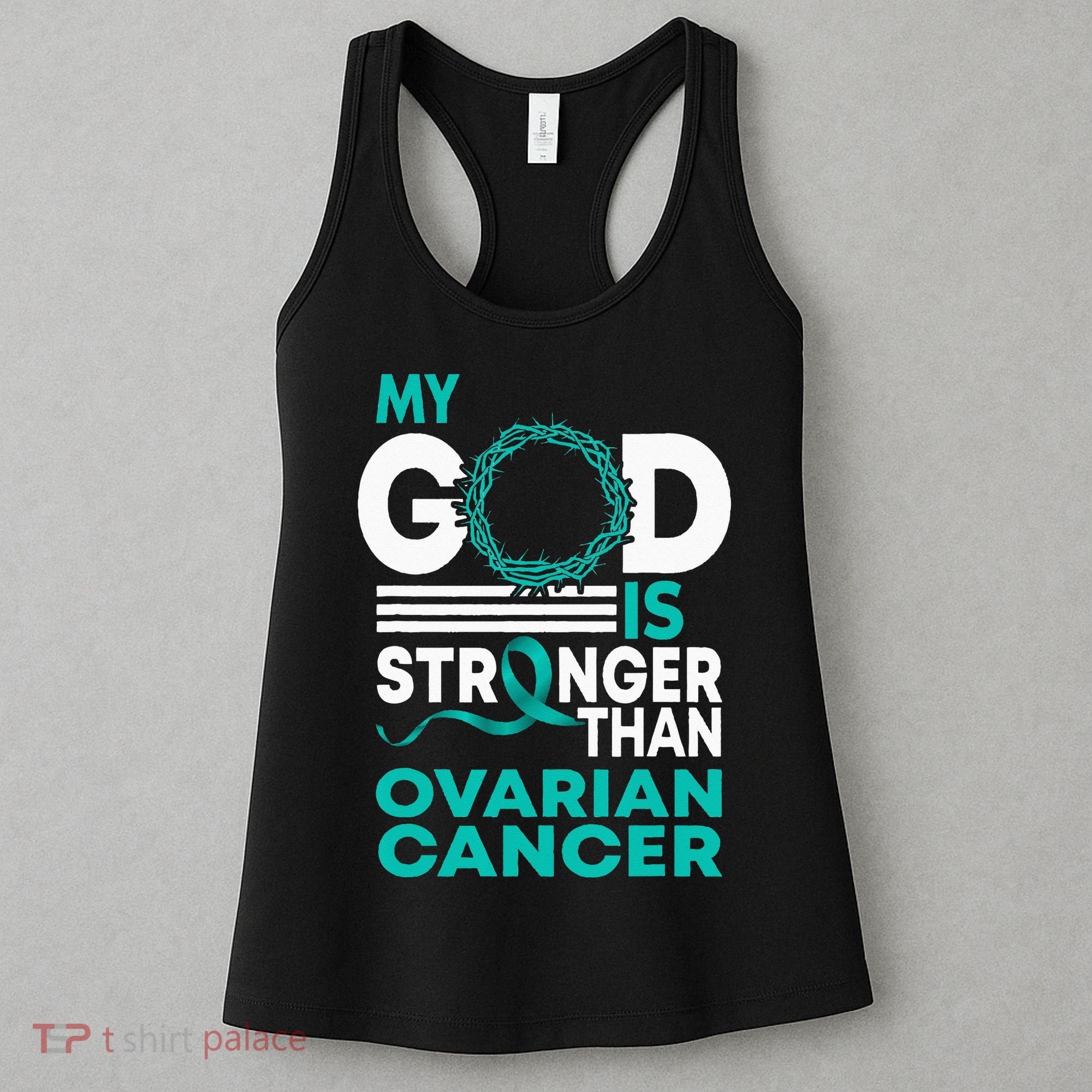 Faith My God Is Stronger Than Ovarian Cancer Awareness Women's Tank Top