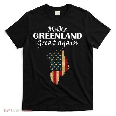 Funny Make Greenland Great Again T-Shirt