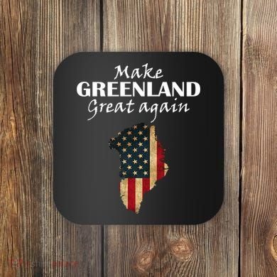 Funny Make Greenland Great Again Coaster