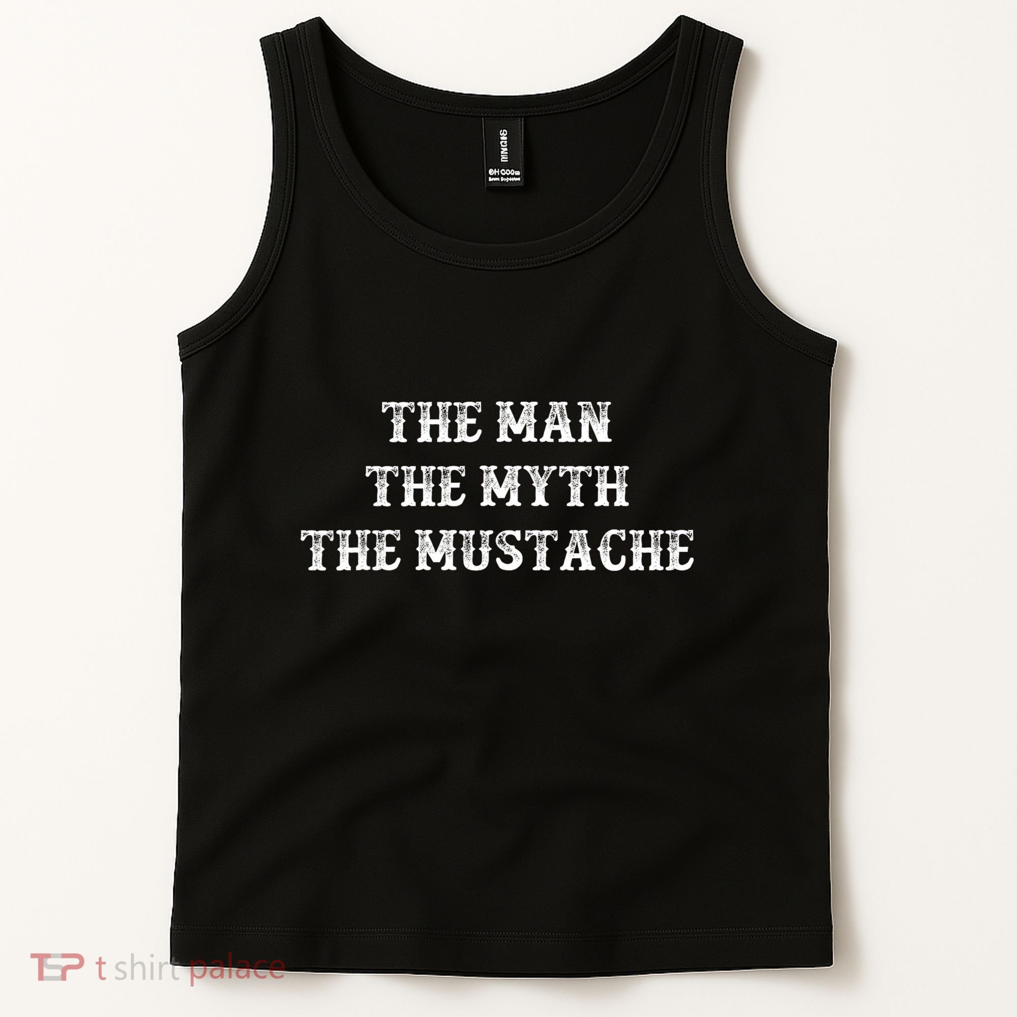 Funny Mustache Gift The Man The Myth The Mustache Tank Top