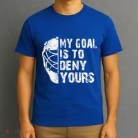 Funny My Goal Is To Deny Yours Hockey Goalie Ice Hockey Gift Cute Gift T-Shirt thumb 3