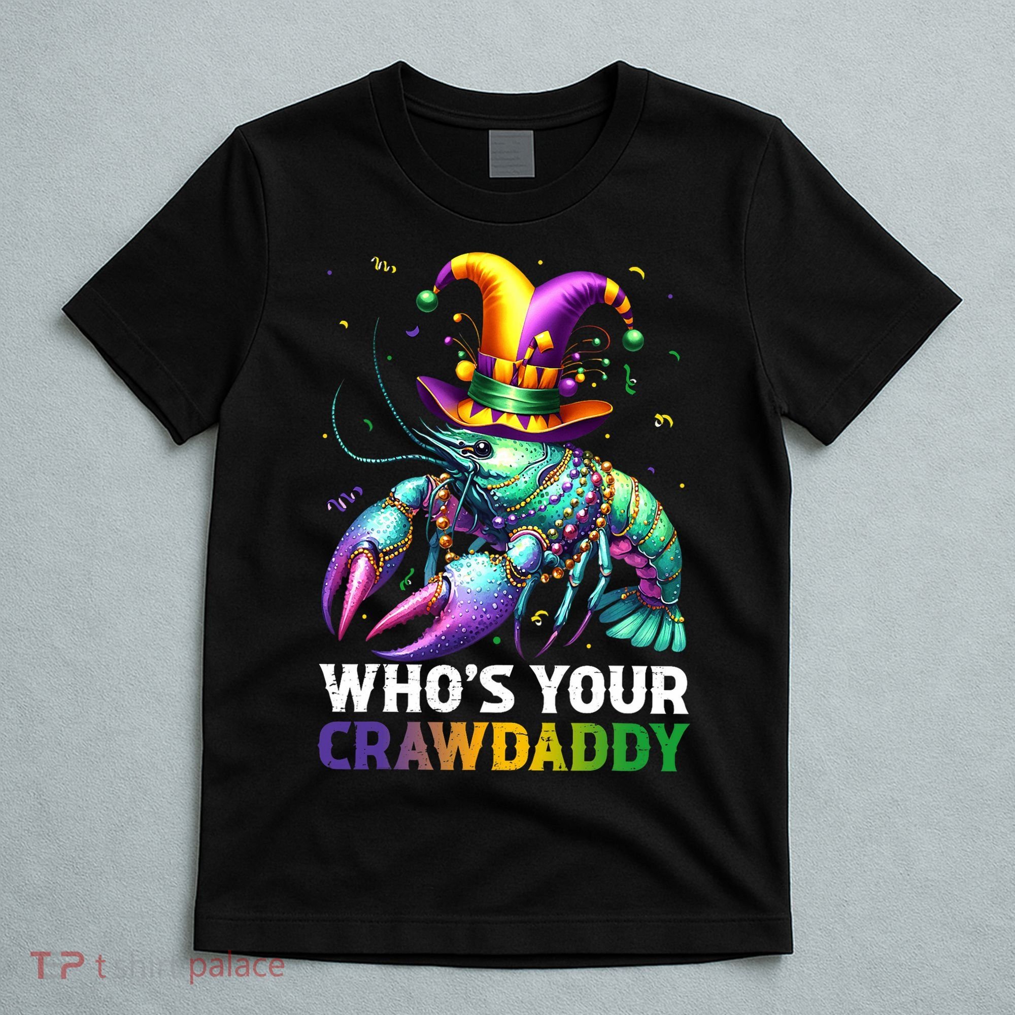 Funny Mardi Gras Whos Your Crawdaddy Crawfish Jester Beads T-Shirt