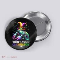 Funny Mardi Gras Whos Your Crawdaddy Crawfish Jester Beads Button thumb 0