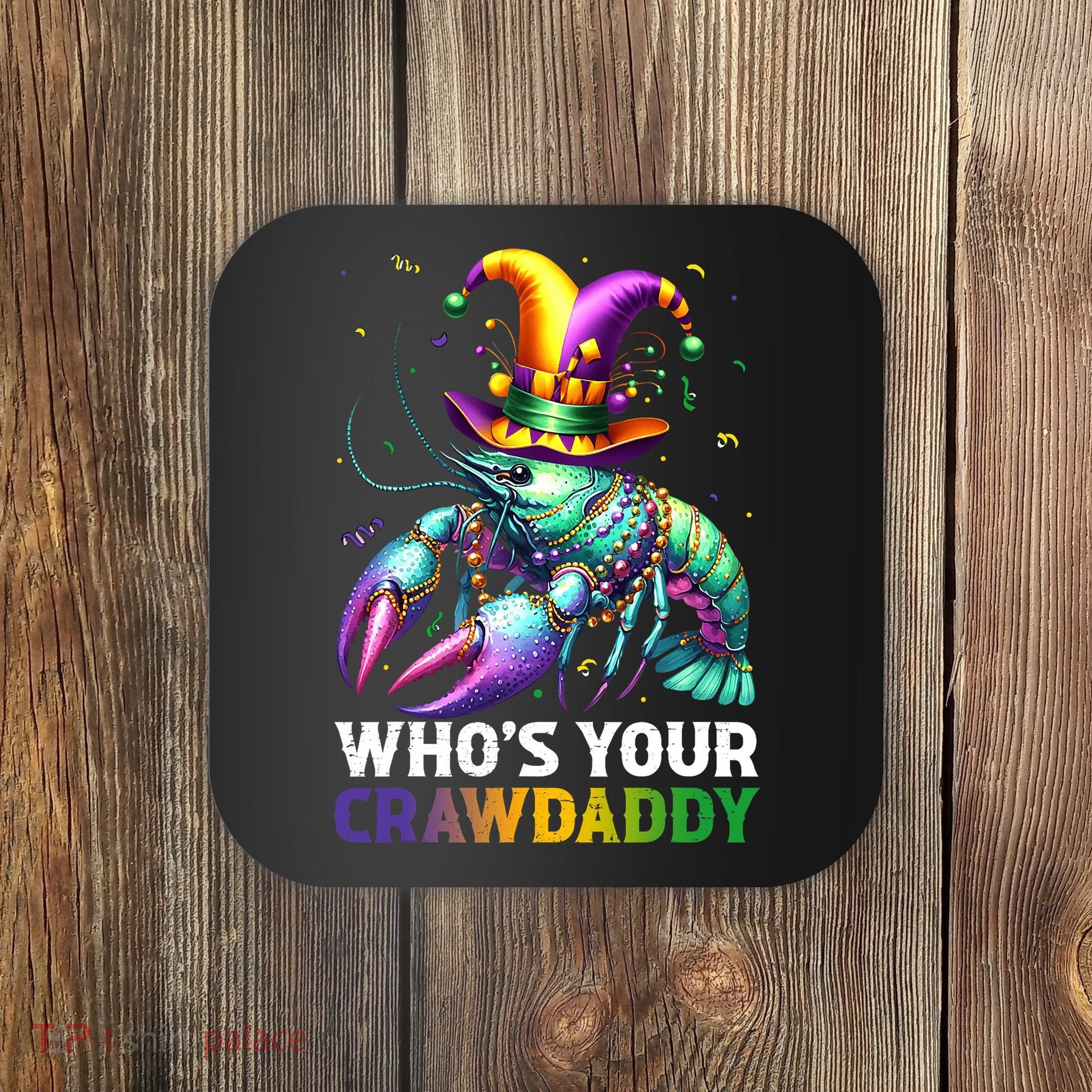 Funny Mardi Gras Whos Your Crawdaddy Crawfish Jester Beads Coaster