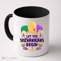 Funny Mardi Gras Let The Shenanigans Begin Coffee Mug thumb 0