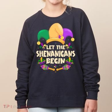 Funny Mardi Gras Let The Shenanigans Begin Women's Sweatshirt