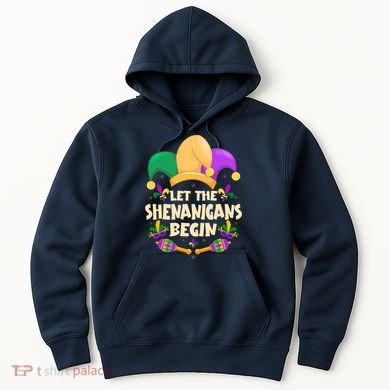 Funny Mardi Gras Let The Shenanigans Begin Hoodie