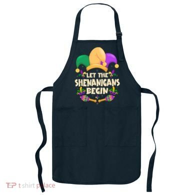 Funny Mardi Gras Let The Shenanigans Begin Apron