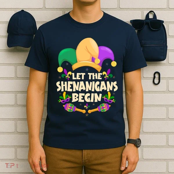 Funny Mardi Gras Let The Shenanigans Begin T-Shirt