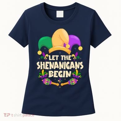 Funny Mardi Gras Let The Shenanigans Begin Women's T-Shirt