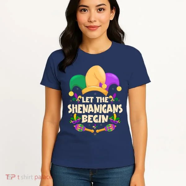 Funny Mardi Gras Let The Shenanigans Begin Women's T-Shirt