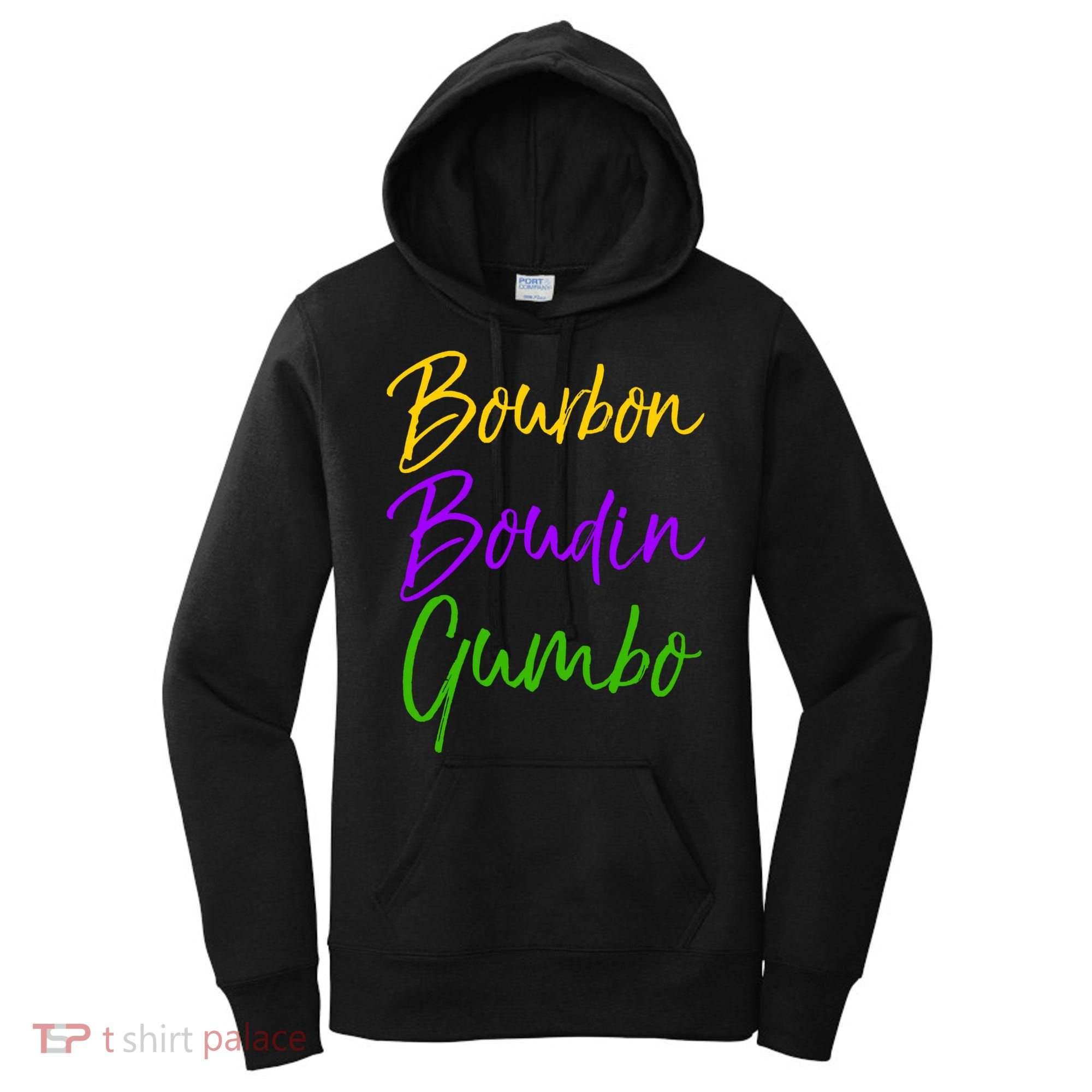 Funny Mardi Gras Quote New Orleans Gift Bourbon Boudin Gumbo Women's Hoodie