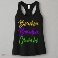 Funny Mardi Gras Quote New Orleans Gift Bourbon Boudin Gumbo Women's Tank Top thumb 3