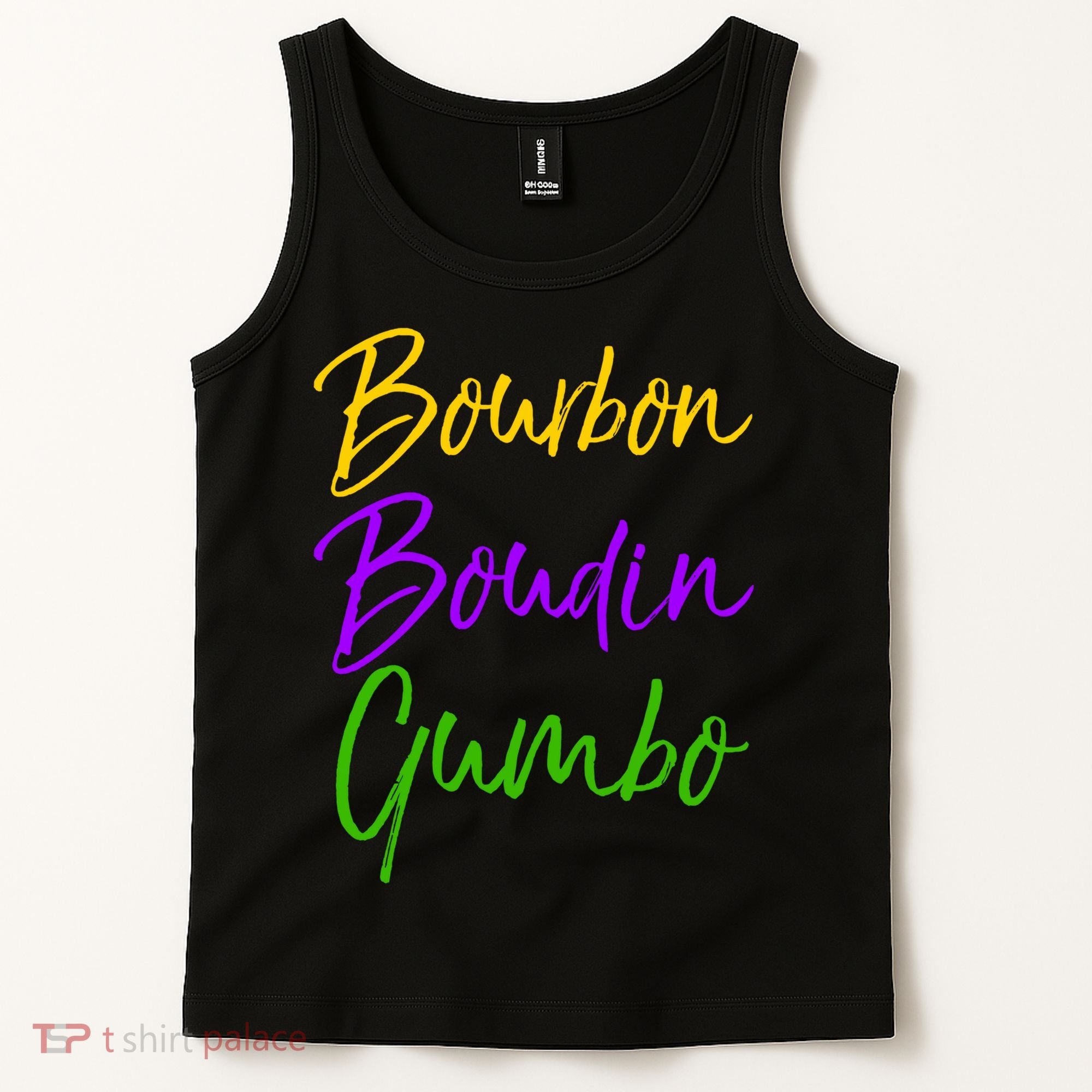 Funny Mardi Gras Quote New Orleans Gift Bourbon Boudin Gumbo Tank Top