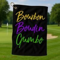 Funny Mardi Gras Quote New Orleans Gift Bourbon Boudin Gumbo Golf Towel thumb 1