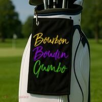 Funny Mardi Gras Quote New Orleans Gift Bourbon Boudin Gumbo Golf Towel thumb 2