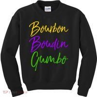 Funny Mardi Gras Quote New Orleans Gift Bourbon Boudin Gumbo Kids Sweatshirt thumb 0