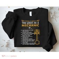 Funny Mechanic Gifts You Might Be A Mechanic If Sweatshirt thumb 2