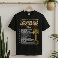 Funny Mechanic Gifts You Might Be A Mechanic If T-Shirt thumb 2