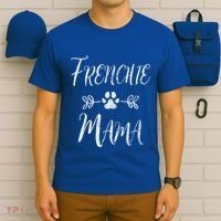 Frenchie Mama Great Gift French Bulldog Mom Funny Dog Mom Gift T-Shirt thumb 6