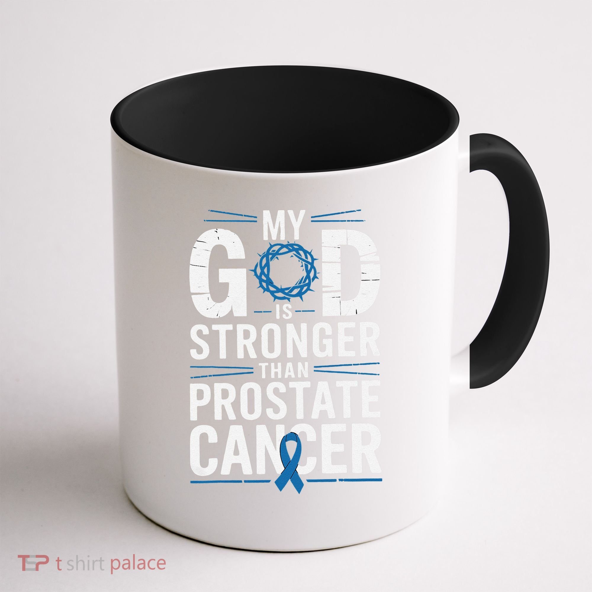 Faith My God Is Stronger Than Prostate Cancer Awareness Coffee Mug