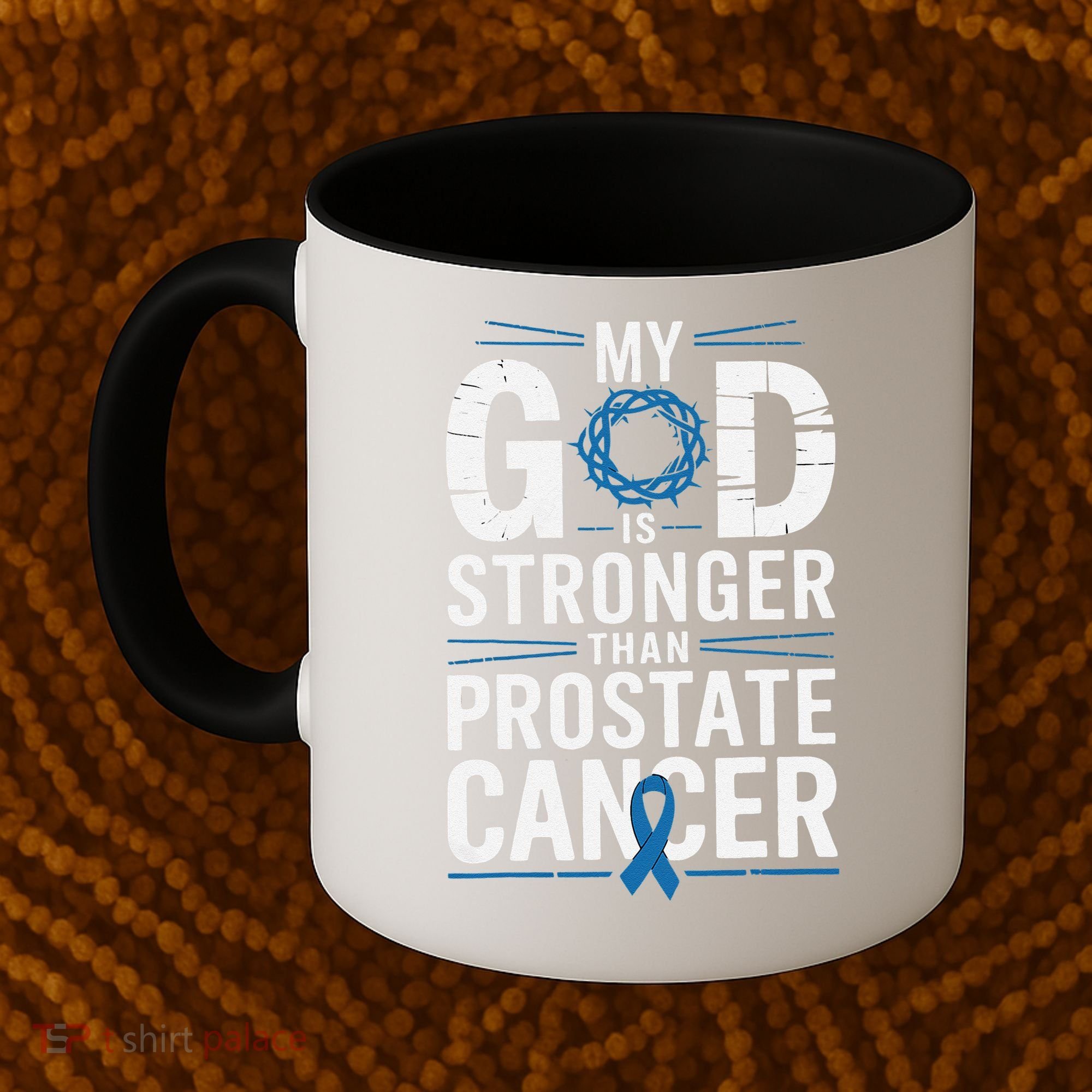 Faith My God Is Stronger Than Prostate Cancer Awareness Coffee Mug
