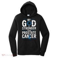 Faith My God Is Stronger Than Prostate Cancer Awareness Women's Hoodie thumb 0