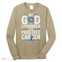Faith My God Is Stronger Than Prostate Cancer Awareness Long Sleeve Shirt thumb 0