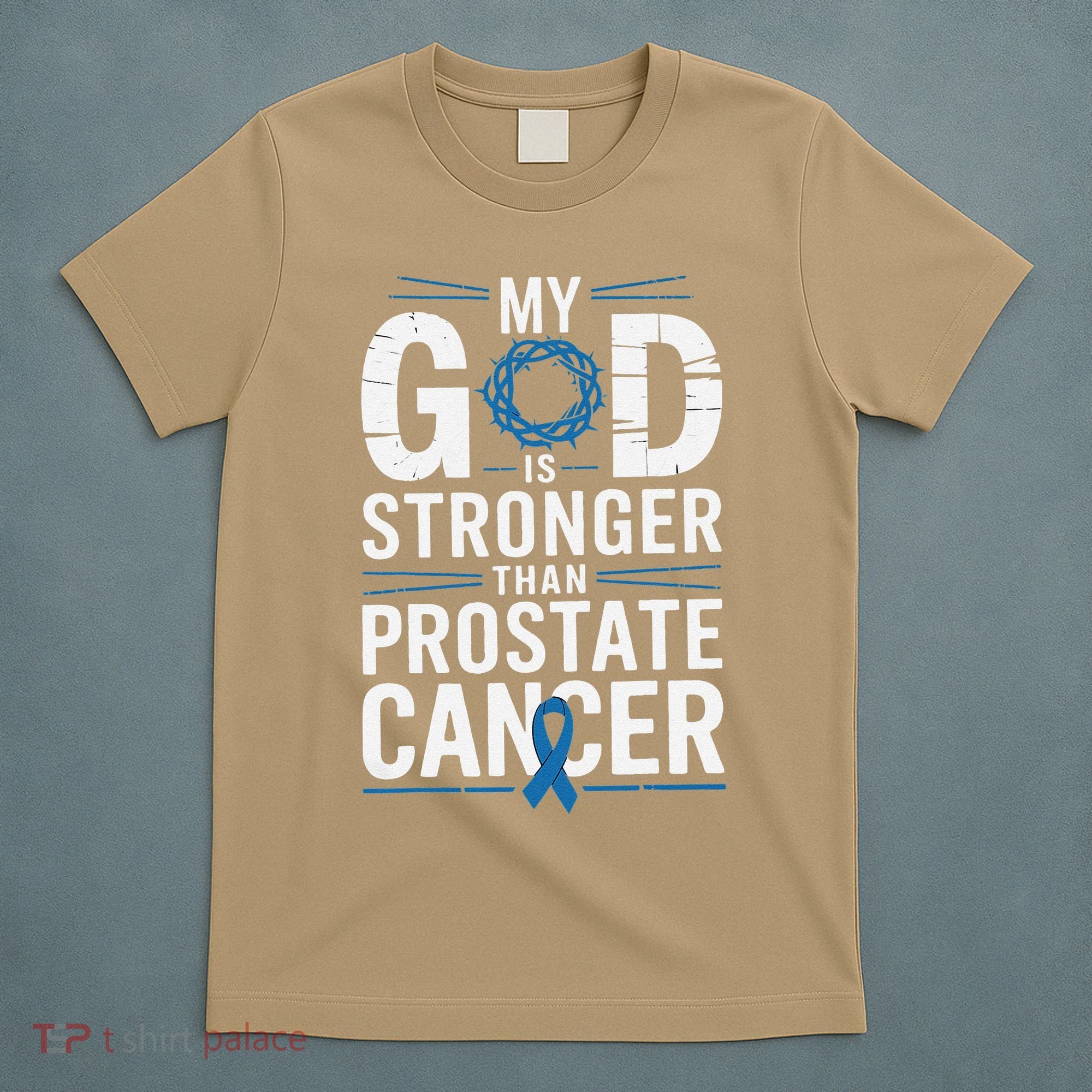 Faith My God Is Stronger Than Prostate Cancer Awareness T-Shirt