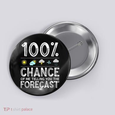 Funny Meteorology Gift Weather Enthusiasts Cool Weatherman Button