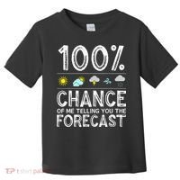 Funny Meteorology Gift Weather Enthusiasts Cool Weatherman Toddler T-Shirt thumb 0