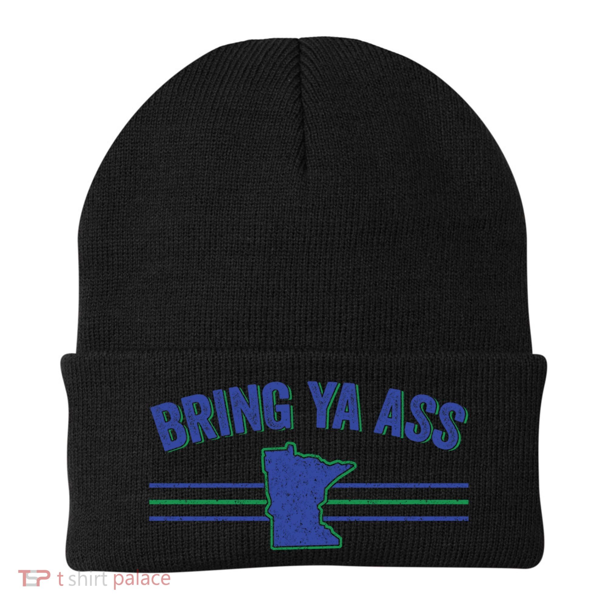 Funny Minnesota Gift Bring Ya Ass To Minnesota Gift Beanie