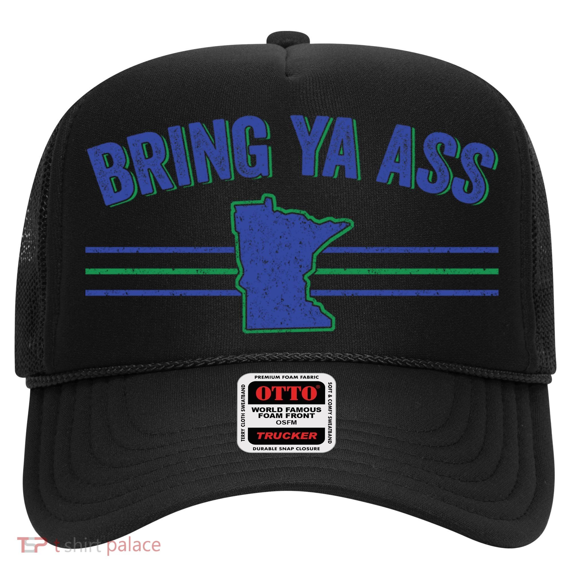Funny Minnesota Gift Bring Ya Ass To Minnesota Gift Hat