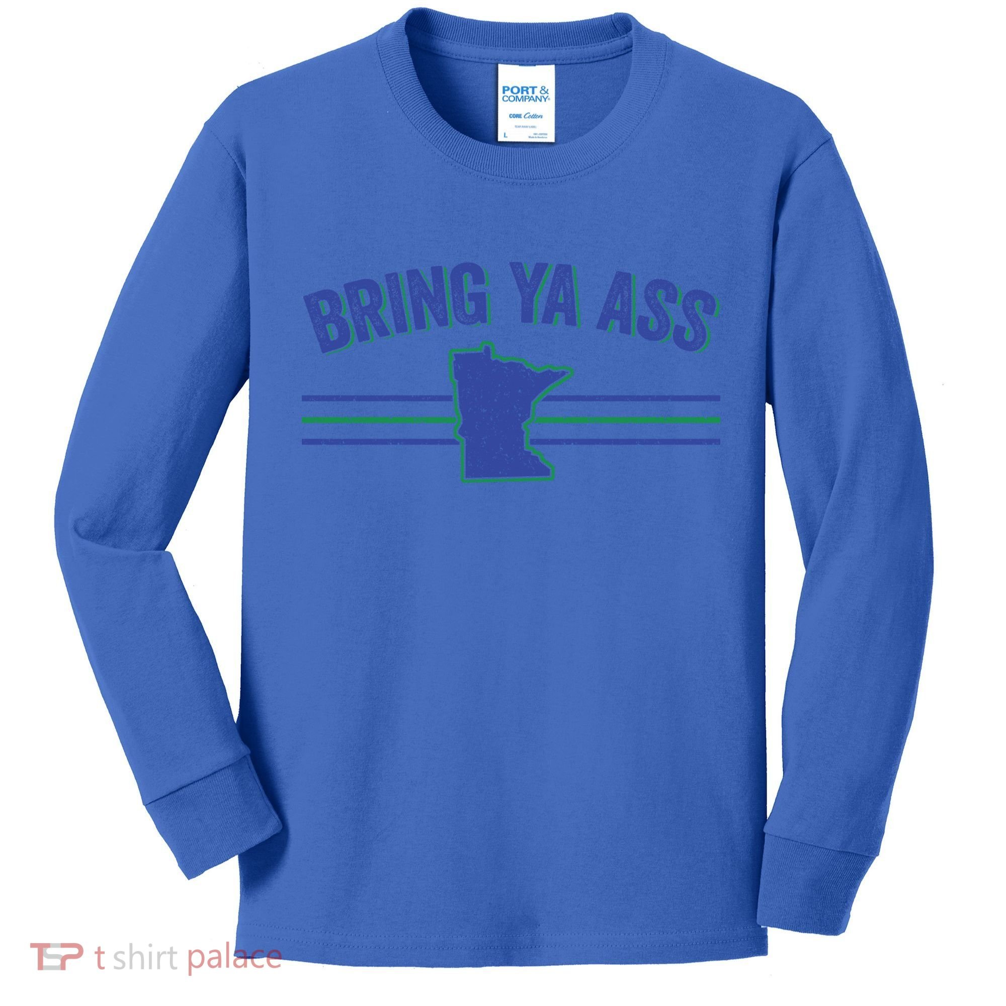 Funny Minnesota Gift Bring Ya Ass To Minnesota Gift Kids Long Sleeve Shirt