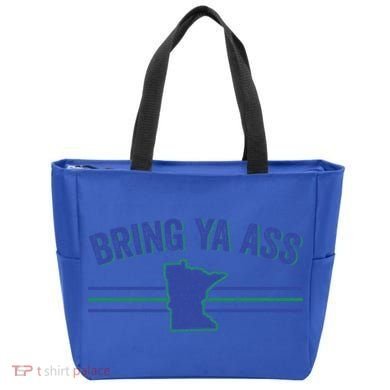 Funny Minnesota Gift Bring Ya Ass To Minnesota Gift Tote Bag