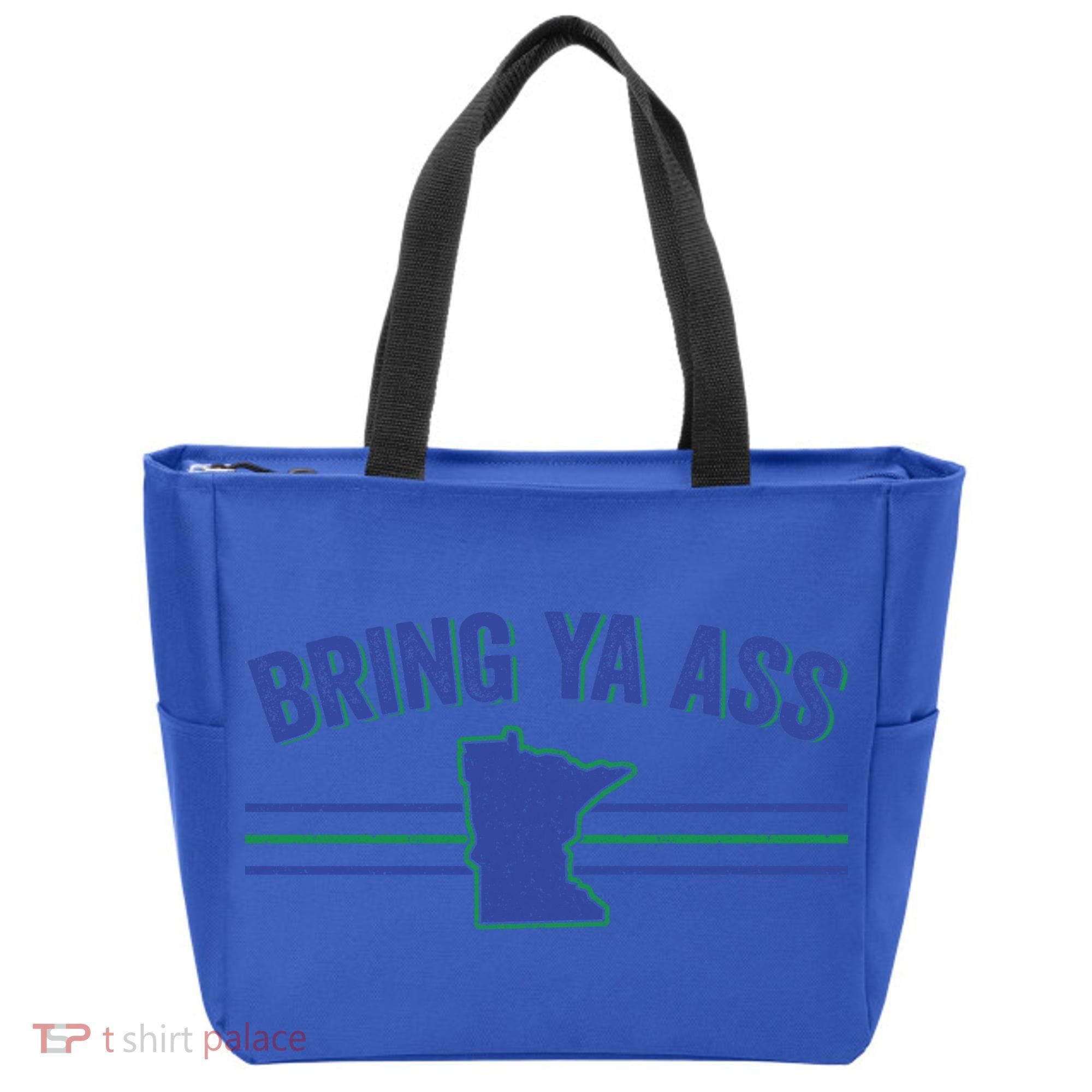 Funny Minnesota Gift Bring Ya Ass To Minnesota Gift Tote Bag