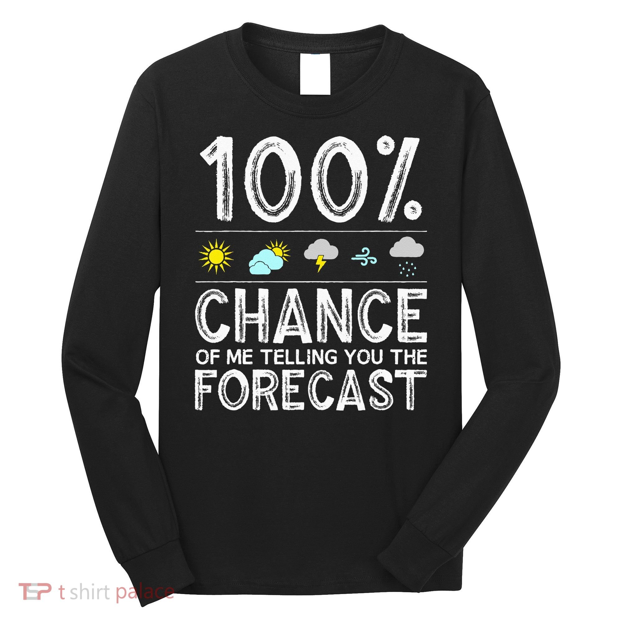 Funny Meteorology Gift Weather Enthusiasts Cool Weatherman (1) Long Sleeve Shirt