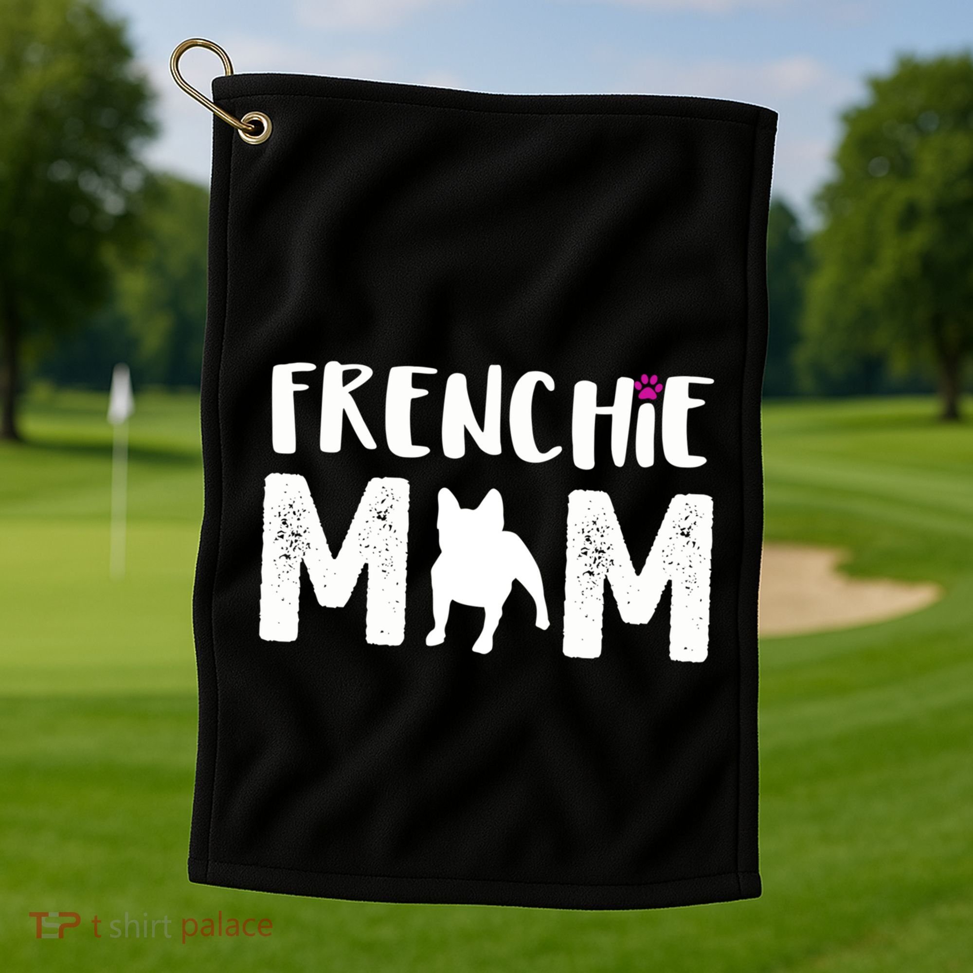 Frenchie Mom Gift French Bulldog Gift Golf Towel